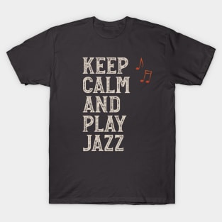 Keep Calm and Play Jazz T-Shirt